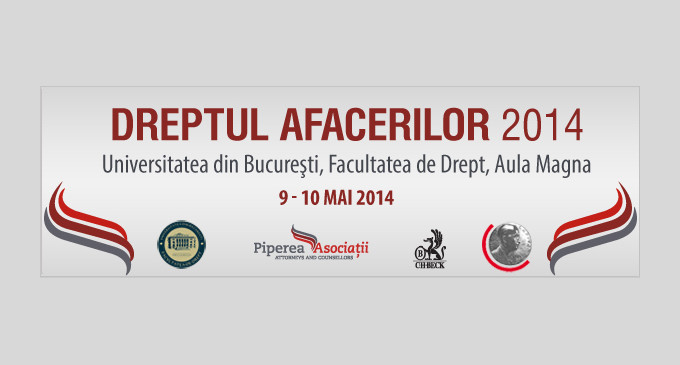 Conferinta Dreptul Afacerilor 2014. Impactul Noilor coduri asupra Dreptului Afacerilor