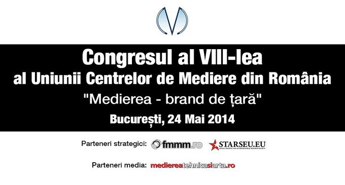 Congresul al VIII-lea al Uniunii Centrelor de Mediere din Romania – „Medierea, brand de tara”